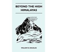 Beyond The High Himalayas