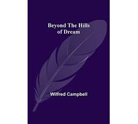 Beyond The Hills Of Dream
