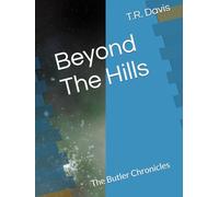 Beyond The Hills: The Butler Chronicles