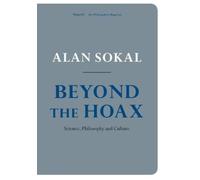 Beyond the Hoax: Science, Philosophy and Culture [Paperback] NEUF