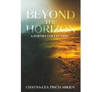 Beyond the Horizon: A Poetry Collection