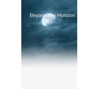 Beyond the Horizon A secret admiration