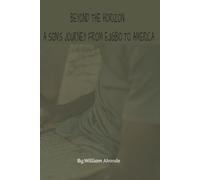 Beyond the Horizon: A Son's Journey from Ejigbo to America: The Passage Between Two Worlds - and the Man It Shaped