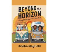 Beyond the Horizon: Living Fearlessly on the Open Road