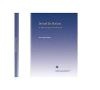 Beyond the Horizon: Or, Bright Side Chapters on the Future Life