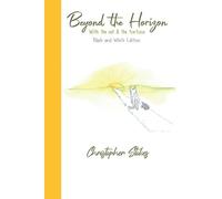Beyond The Horizon With The Cat & The Tortoise: Black And White Edition: An Illustrated Journey Of Friendship & Discovery