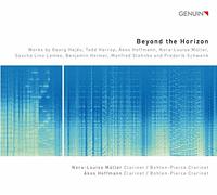 Beyond the Horizons. Pièces contemporaines pour 2 clarinettes. Müller, Hoffmann.