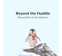 Beyond the Huddle: Staying Warm on the Spectrum