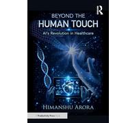 Beyond the Human Touch: Ai's Revolution in Healthcare