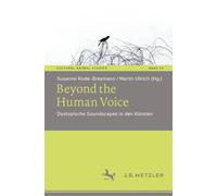 Beyond the Human Voice: Dystopische Soundscapes in Den Künsten