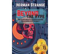 Beyond The Hype-The Truth About Cryptocurrencies' Downsides And Dangers