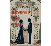 BEYOND THE "I DO": A Realistic Guide to Living as Two