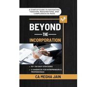 Beyond the Incorporation: A Startup Guide to Navigating Taxation, Registrations, and Compliances in India