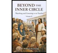 Beyond The Inner Circle Vol. II: Watching and Listening to the Teacher