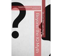 Beyond the IQ Myth: Toward an Epistemic Science of Intelligence