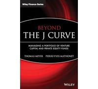 Beyond the J-Curve: Managing a Portfolio of Venture Capital And Private Equity Funds