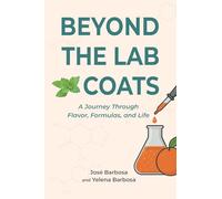 Beyond the Lab Coats: A Journey Through Flavor, Formulas, and Life