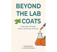 Beyond the Lab Coats: A Journey Through Flavor, Formulas, and Life