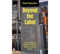 Beyond the Label: A Professional's Guide to Tasting Spirits & Mixed Drinks