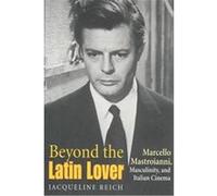 Beyond the Latin Lover Jacqueline Reich (Auteur)