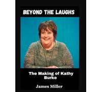 Beyond The Laughs: The Making of Kathy Burke
