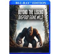 Beyond The Legend: Bigfoot Gone Wild [Blu-Ray]