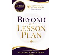 Beyond The Lesson Plan: A Reflective Guide to Communication, Emotional Intelligence, and Professional Presence in Education