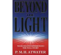 Beyond the Light: Near Death Experience - The Full Story