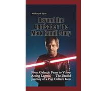 BEYOND THE LIGHTSABER: The Mark Hamill Story-From Galactic Fame to Voice-Acting Legend - The Untold Journey of a Pop Culture Icon