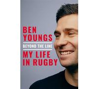 Beyond the Line My Life in Rugby - Ben Youngs - Macmillan - ebook (ePub) - Livre