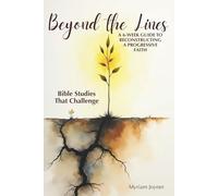 Beyond the Lines: A 6-W uide to Reconstructing a Progressive Faith