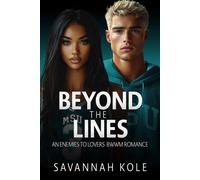 Beyond the Lines An Enemies to Lovers BWWM Romance - Savannah Kole - Ardent Artist Books - ebook (ePub) - Livre