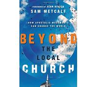 Beyond The Local Church