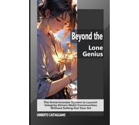 Beyond the Lone Genius: The Artist-Investor System to Launch Integrity-Driven Web3 Communities Without Selling Out Your Art