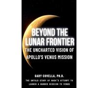 Beyond the Lunar Frontier: The Unchartered Vision of Apollo's Venus Mission