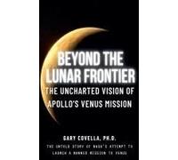 Beyond The Lunar Frontier: The Unchartered Vision Of Apollo's Venus Mission
