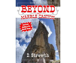 Beyond the Marble Canyon: Limestone climbing in the Marble Range