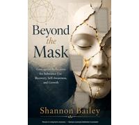 Beyond the Mask: Enneagram Reflections for Substance Use Recovery, Self-Awareness and Growth