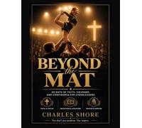 BEYOND THE MAT: 60 Days of Faith, Courage, and Confidence for Cheerleaders