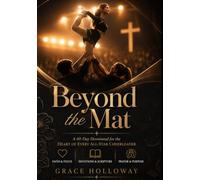 Beyond the Mat: A 60-Day Devotional for the Heart of Every All-Star Cheerleader