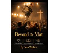Beyond the Mat: Building Champions in Sport and in Life