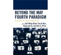 Beyond the May Fourth Paradigm Kai-Wing Chow (Auteur)