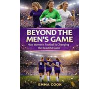 Beyond the Men's Game: How Women’s Football is Changing the Beautiful Game