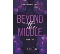 Beyond The Middle: A Dark Romantic Suspense