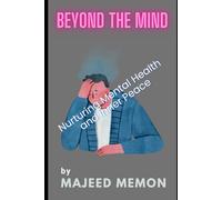 BEYOND THE MIND: NURTURING MENTAL HEALTH AND INNER PEACE