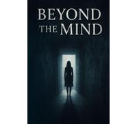 BEYOND THE MIND: THE LAST DOOR