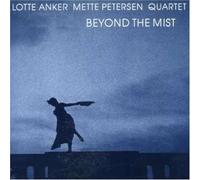 Beyond The Mist by Lotte Anker / Mette Petersen (2013-01-27)