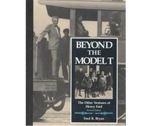 Beyond the Model T, Great Lakes Books Series Ford R. Bryan (Auteur)