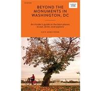 Beyond the Monuments in Washington DC by Kate Armstrong Kate Armstrong (Auteur)