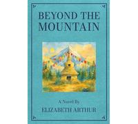 Beyond The Mountain: A Novel